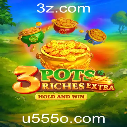 u555 | Descubra o Fascinante Mundo de 3potsExtra: Estratégias e Regras do Jogo