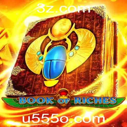 u555 | Explorando o Fascinante Mundo do Jogo 'BookofRiches'