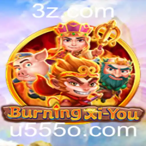 u555 | Explorando o Mundo de BurningXiYou