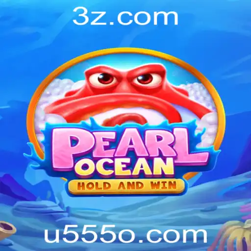 u555 | Descubra a Empolgante Aventura de PearlOcean