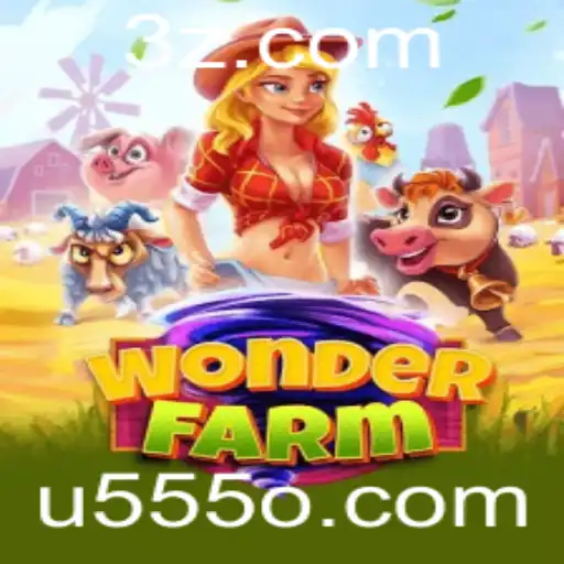 u555 | Explore o Encantador Mundo de WonderFarm: Diversão e Estratégia